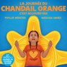 La Journée Du Chandail Orange, c'Est Aujourd'hui - Phyllis Webstad - 9781778540677