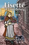 Lisette of Louisbourg - Margaret Mackay - 9781778610394