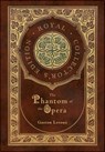 The Phantom of the Opera (Royal Collector's Edition) (Case Laminate Hardcover with Jacket) - Gaston LeRoux - 9781778784583
