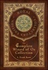 The Complete Wizard of Oz Collection (Royal Collector's Edition) (Case Laminate Hardcover with Jacket) - Frank L. Baum - 9781778784743