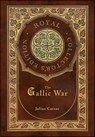 The Gallic War (Royal Collector's Edition) (Case Laminate Hardcover with Jacket) - Julius Caesar - 9781778785009