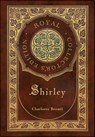 Shirley (Royal Collector's Edition) (Case Laminate Hardcover with Jacket) - Charlotte Brontë - 9781778785146