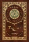 A Princess of Mars (Royal Collector's Edition) (Case Laminate Hardcover with Jacket) - Edgar Rice Burroughs - 9781778785306