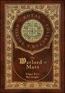 The Warlord of Mars (Royal Collector's Edition) (Case Laminate Hardcover with Jacket) - Edgar Rice Burroughs - 9781778785344
