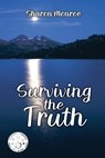 Surviving the Truth - Sharon Monroe - 9781778835810