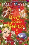 Merry Mistletoe Madness - Dale Mayer - 9781778864841