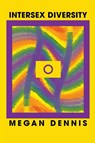 Intersex Diversity - Megan Dennis - 9781778900655