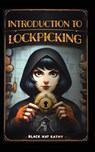 Introduction to Lockpicking - Black Hat Kathy - 9781778901737