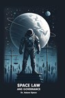 Space Law and Governance - Adam Upton - 9781778902826