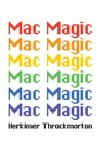 Mac Magic - Herkimer Throckmorton - 9781778902970