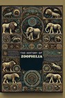 The History of Zoophilia - Are P. Tile - 9781778903830
