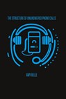 The Structure of Unanswered Phone Calls - Amy Belle - 9781778903861