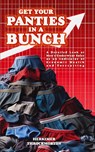 Get Your Panties in a Bunch - Herkimer Throckmorton - 9781778904264