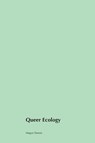 Queer Ecology - Megan Dennis - 9781778904370