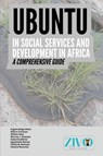 Ubuntu in Social Services and Development in Africa - Rugare Mugumbate ; Wilson Zvomuya ; William Abur - 9781779204509