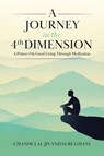 A Journey in the 4th Dimension - Chandulal Jivandas Rughani - 9781779416278