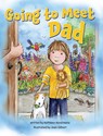 Going to Meet Dad - Kathleen Nord Heinz - 9781779443618