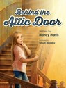 Behind the Attic Door - Nancy Harris - 9781779443946