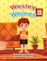 Wesley Whines - Tracilyn George - 9781779485151