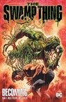 The Swamp Thing Volume 1: Becoming - V. Ram ; Mike Perkins - 9781779512765
