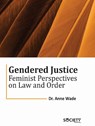 Gendered Justice - Anne Wade - 9781779564597