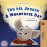 Yon bèl Jounen A Wonderful Day - Sam Sagolski ; KidKiddos Books - 9781779599896