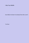I Ate Your Muffin - Thad Baker - 9781779610522