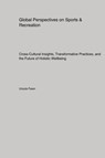Global Perspectives on Sports & Recreation - Ursula Fawn - 9781779611536
