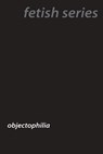 Love of Objects - Ursula Fawn - 9781779611680