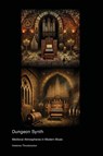 Dungeon Synth - Herkimer Throckmorton - 9781779612281