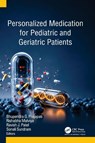 Personalized Medication for Pediatric and Geriatric Patients - Bhupendra Prajapati ; Rishabha Malviya ; Ravish J. Patel - 9781779642288