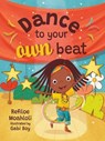 Dance to Your Own Beat - Refiloe Moahloli - 9781779991270