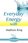 Everyday Energy - Madison King - 9781780035116