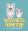 Brothers Forever - Claudia Boldt - 9781780080338
