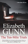 The Ten-Mile Trials - Elizabeth Gunn - 9781780100340