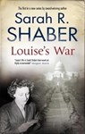 Louise's War - Sarah R. Shaber - 9781780100753