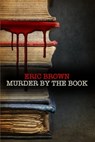 Murder by the Book - Eric Brown - 9781780104133