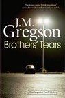 Brothers' Tears - J. M. Gregson - 9781780104164