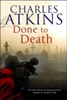 Done to Death - Charles Atkins - 9781780105239