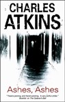 Ashes, Ashes - Charles Atkins - 9781780106236