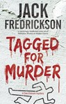 Tagged for Murder - Jack Fredrickson - 9781780109497