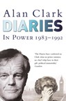 Diaries: In Power - Alan Clark - 9781780221298