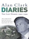 The Last Diaries - Alan Clark - 9781780221304
