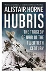 Hubris - HORNE,  Sir Alistair, CBE - 9781780222219