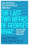The Last Two Weeks of Georges Rivac - Geoffrey Household - 9781780224206