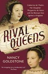 The Rival Queens - Nancy Goldstone - 9781780224770