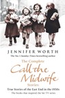 The Complete Call the Midwife Stories - Jennifer Worth - 9781780225104