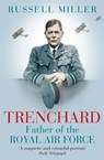 Trenchard: Father of the Royal Air Force - Russell Miller - 9781780226651