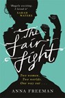 The Fair Fight - Anna Freeman - 9781780227962