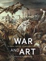 War and Art - Joanna Bourke ; Tom Moore - 9781780238463